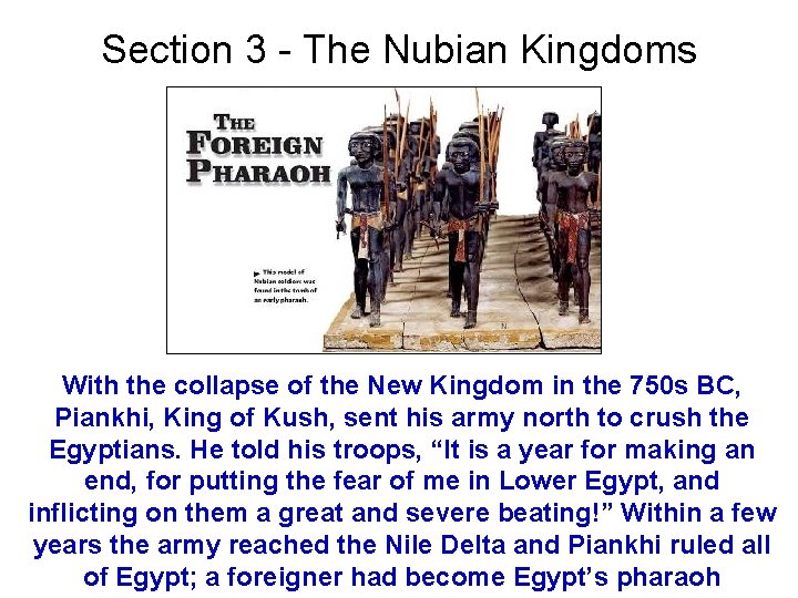 Section 3 - The Nubian Kingdoms With the collapse of the New Kingdom in