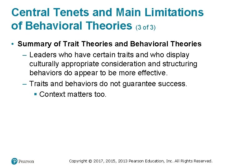 Central Tenets and Main Limitations of Behavioral Theories (3 of 3) • Summary of