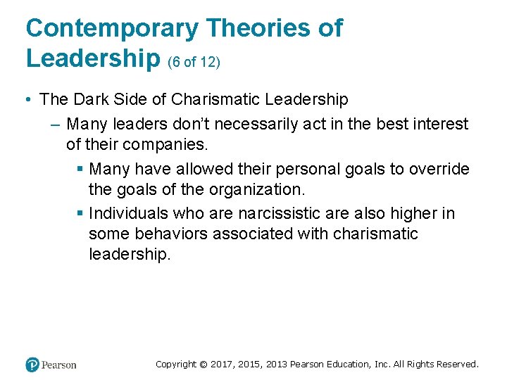 Contemporary Theories of Leadership (6 of 12) • The Dark Side of Charismatic Leadership