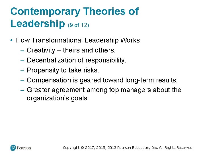 Contemporary Theories of Leadership (9 of 12) • How Transformational Leadership Works – Creativity