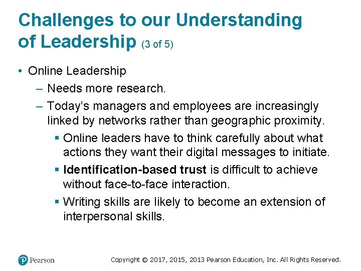 Challenges to our Understanding of Leadership (3 of 5) • Online Leadership – Needs