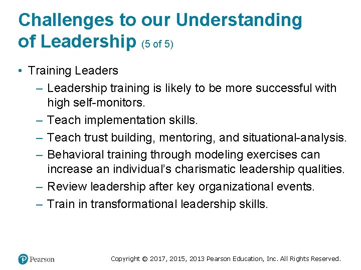 Challenges to our Understanding of Leadership (5 of 5) • Training Leaders – Leadership