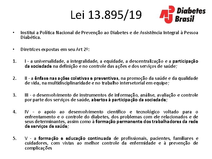 Lei 13. 895/19 • Institui a Política Nacional de Prevenção ao Diabetes e de