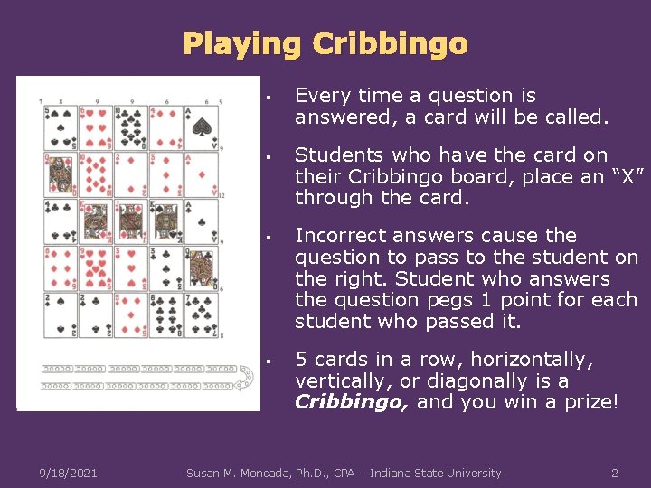 Playing Cribbingo § § 9/18/2021 Every time a question is answered, a card will