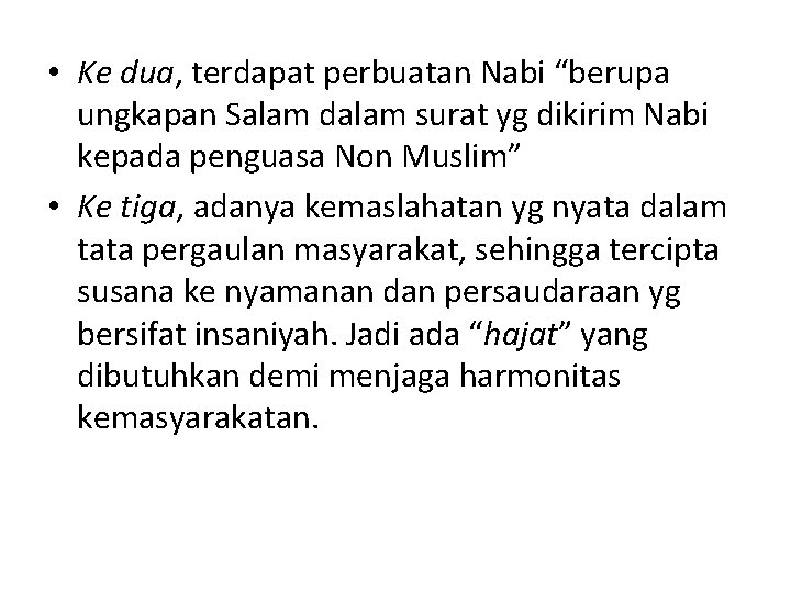  • Ke dua, terdapat perbuatan Nabi “berupa ungkapan Salam dalam surat yg dikirim