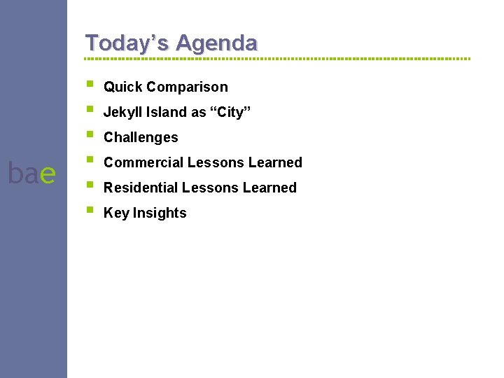 Today’s Agenda bae § § § Quick Comparison Jekyll Island as “City” Challenges Commercial
