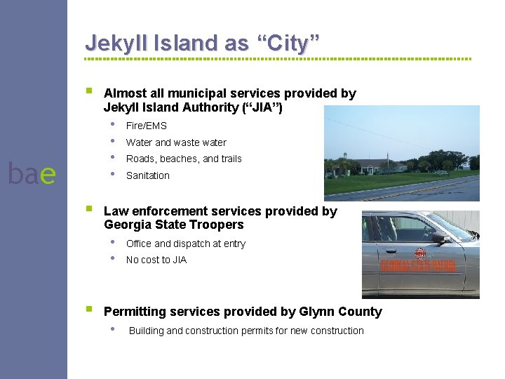 Jekyll Island as “City” § Almost all municipal services provided by Jekyll Island Authority