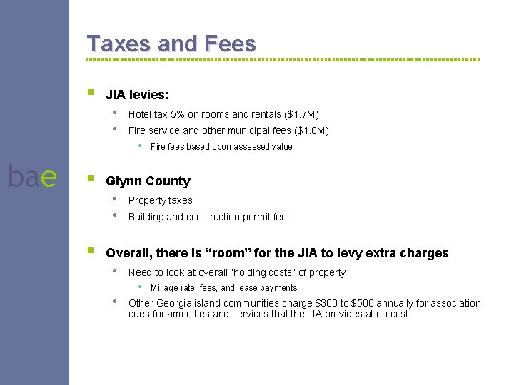 Taxes and Fees § JIA levies: • • bae § Fire service and other