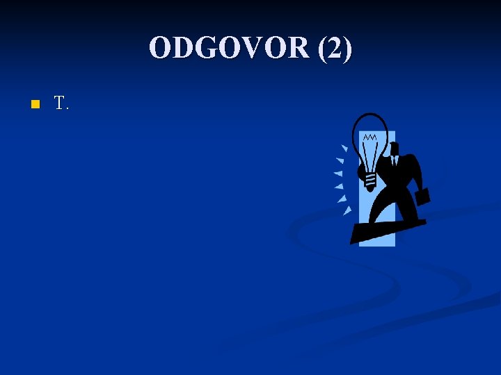 ODGOVOR (2) n T. 