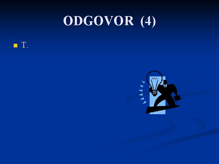 ODGOVOR (4) n T. 