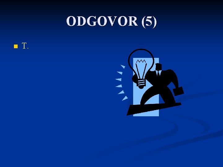 ODGOVOR (5) n T. 