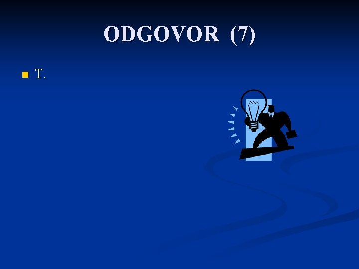 ODGOVOR (7) n T. 