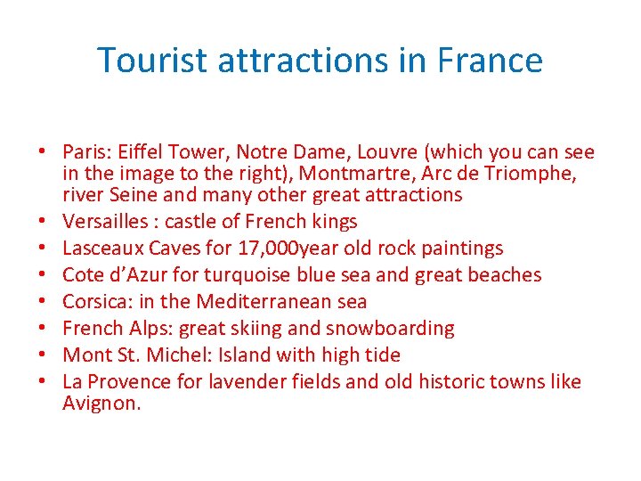 Tourist attractions in France • Paris: Eiffel Tower, Notre Dame, Louvre (which you can