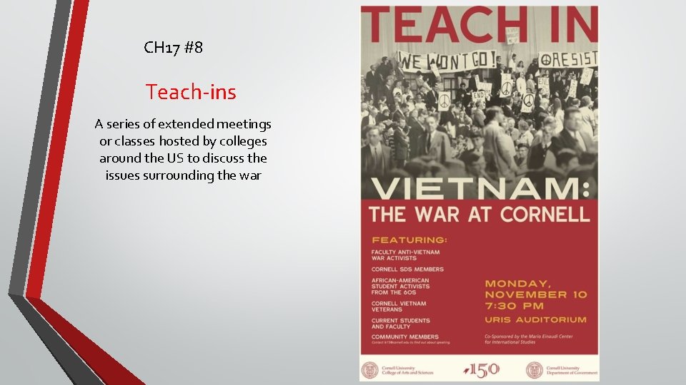 CH 17 #8 Teach-ins A series of extended meetings or classes hosted by colleges