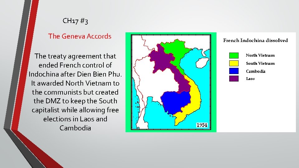 CH 17 #3 The Geneva Accords The treaty agreement that ended French control of
