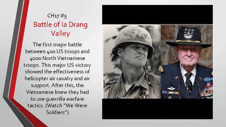 CH 17 #5 Battle of Ia Drang Valley The first major battle between 400