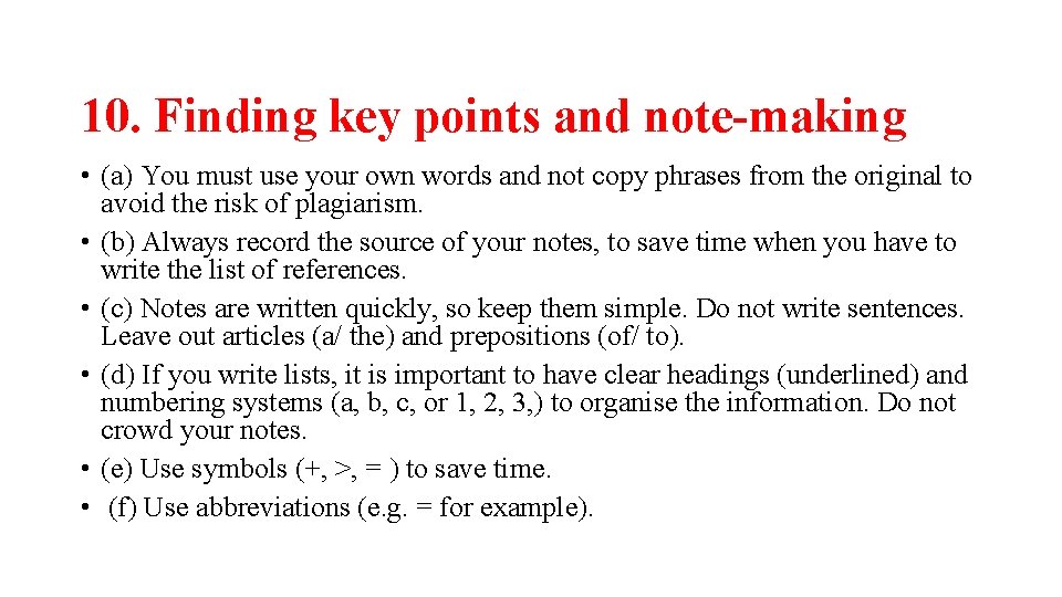 10. Finding key points and note-making • (a) You must use your own words