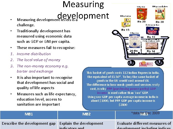  • Measuring development levels is a challenge. • Traditionally development has measured using