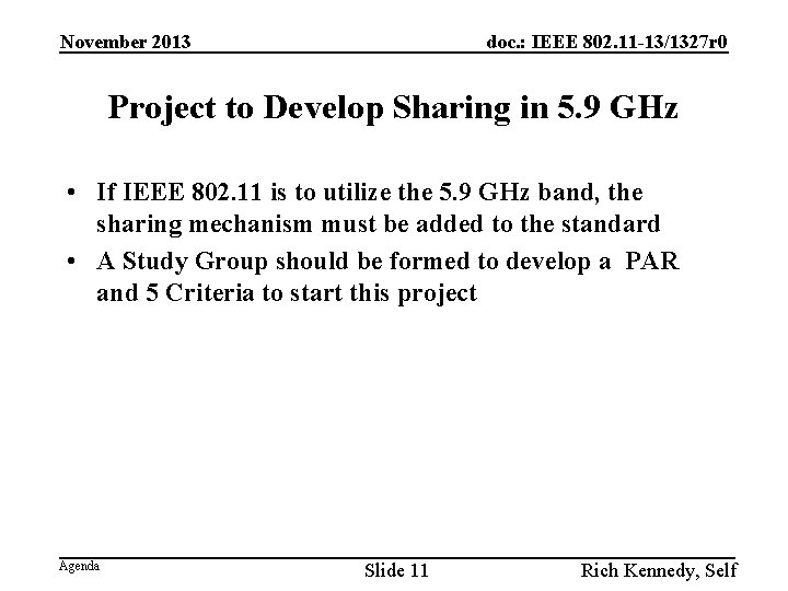 November 2013 doc. : IEEE 802. 11 -13/1327 r 0 Project to Develop Sharing