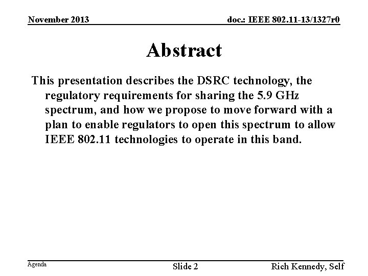 November 2013 doc. : IEEE 802. 11 -13/1327 r 0 Abstract This presentation describes