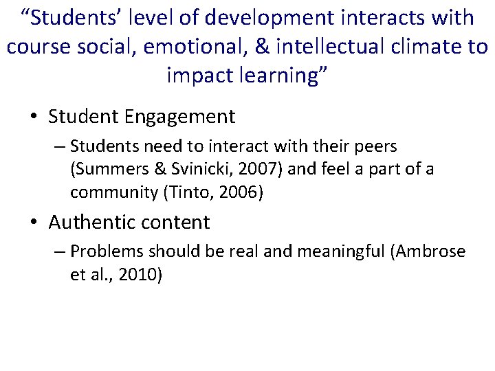 “Students’ level of development interacts with course social, emotional, & intellectual climate to impact “Students’ level of development interacts with course social, emotional, & intellectual climate to impact