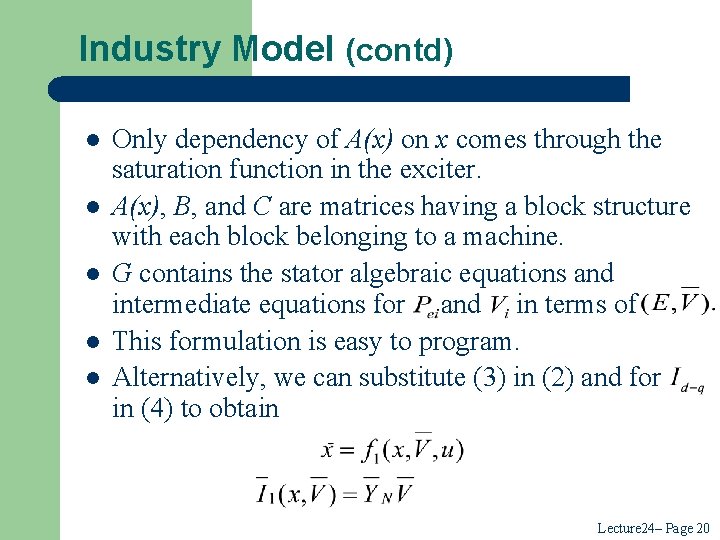 Industry Model (contd) l l l Only dependency of A(x) on x comes through Industry Model (contd) l l l Only dependency of A(x) on x comes through
