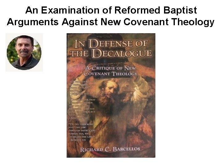 An Examination of Reformed Baptist Arguments Against New Covenant Theology 