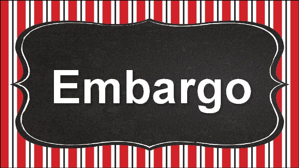 Embargo 