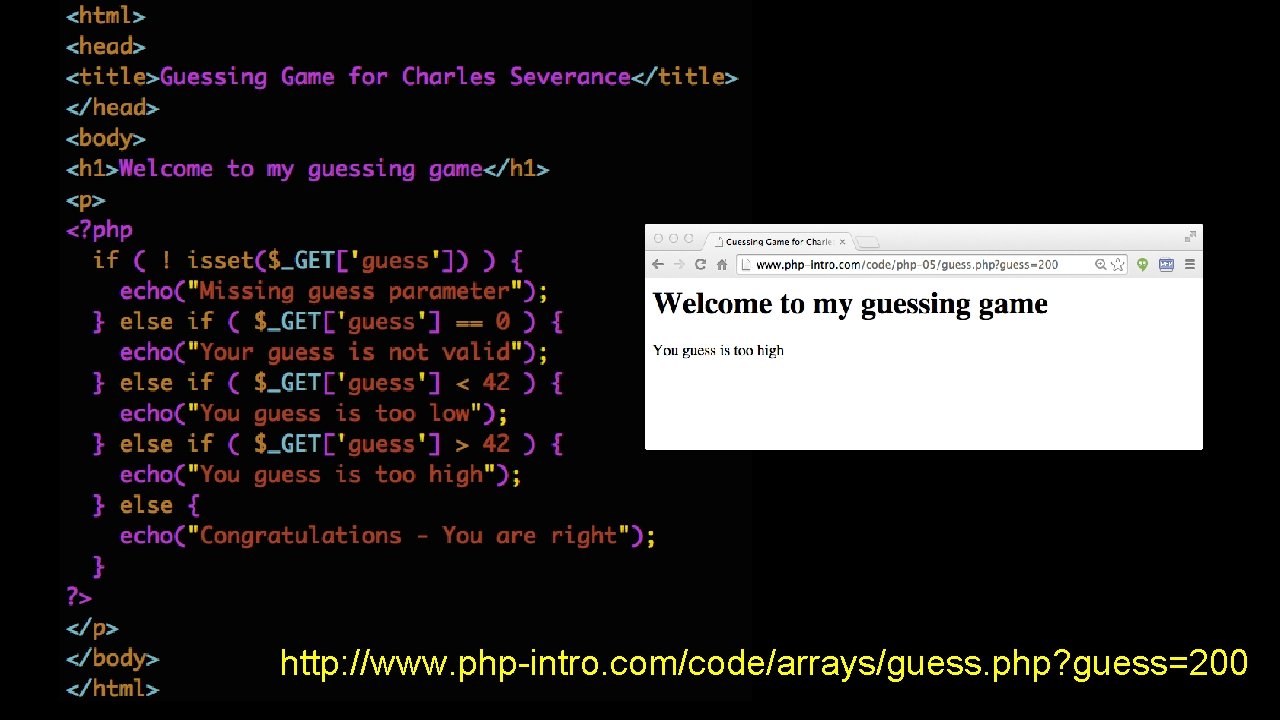 http: //www. php-intro. com/code/arrays/guess. php? guess=200 