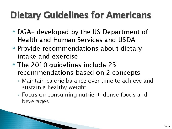 Dietary Guidelines for Americans DGA- developed by the US Department of Health and Human