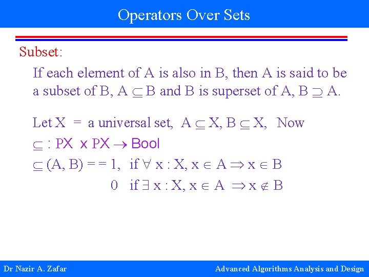 Operators Over Sets Subset: If each element of A is also in B, then