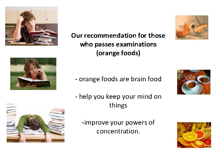 Our recommendation for those who passes examinations (orange foods) - orange foods are brain