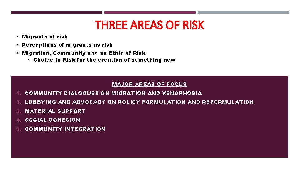 THREE AREAS OF RISK • Migrants at risk • Perceptions of migrants as risk