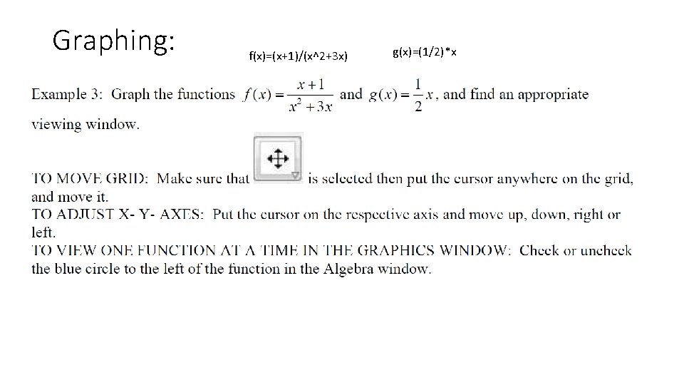 Graphing: f(x)=(x+1)/(x^2+3 x) g(x)=(1/2)*x 
