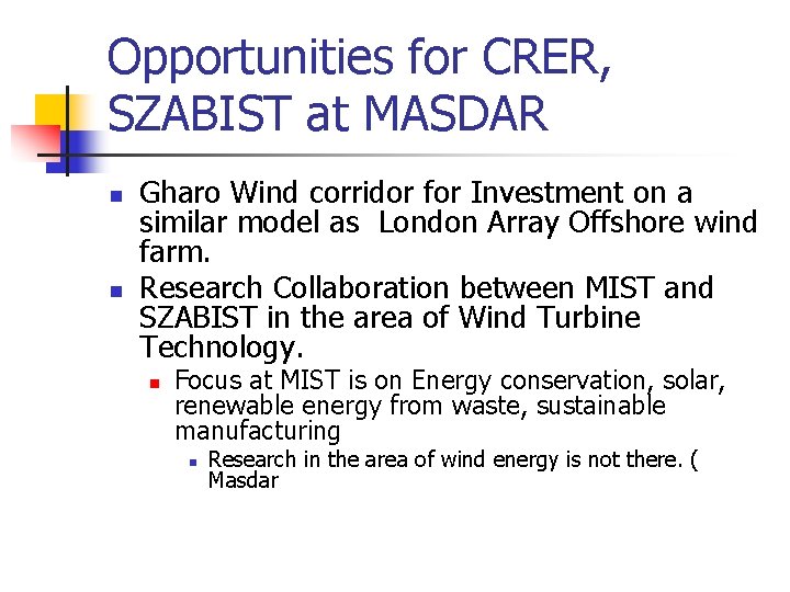 Opportunities for CRER, SZABIST at MASDAR n n Gharo Wind corridor for Investment on