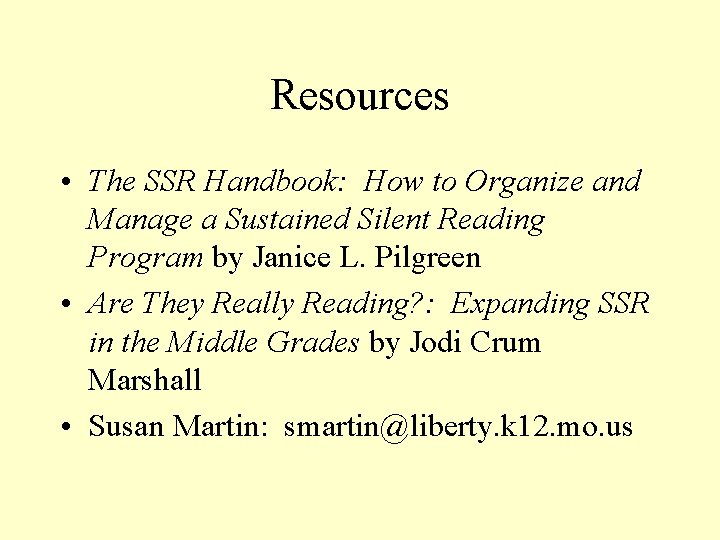 Resources • The SSR Handbook: How to Organize and Manage a Sustained Silent Reading