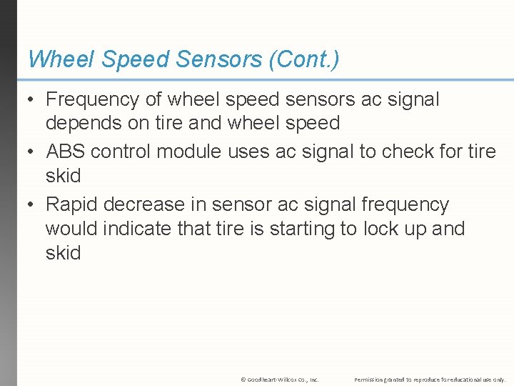 Wheel Speed Sensors (Cont. ) • Frequency of wheel speed sensors ac signal depends