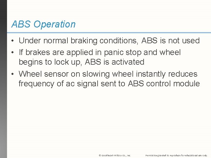 ABS Operation • Under normal braking conditions, ABS is not used • If brakes ABS Operation • Under normal braking conditions, ABS is not used • If brakes