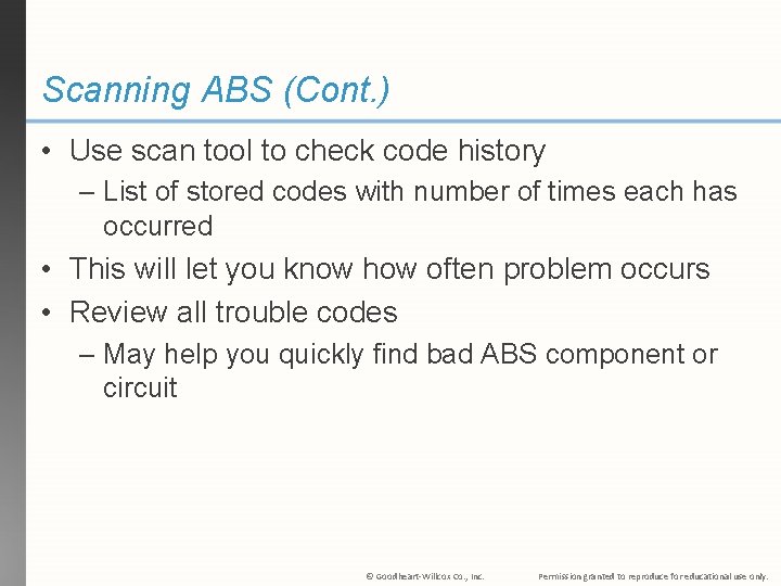 Scanning ABS (Cont. ) • Use scan tool to check code history – List Scanning ABS (Cont. ) • Use scan tool to check code history – List