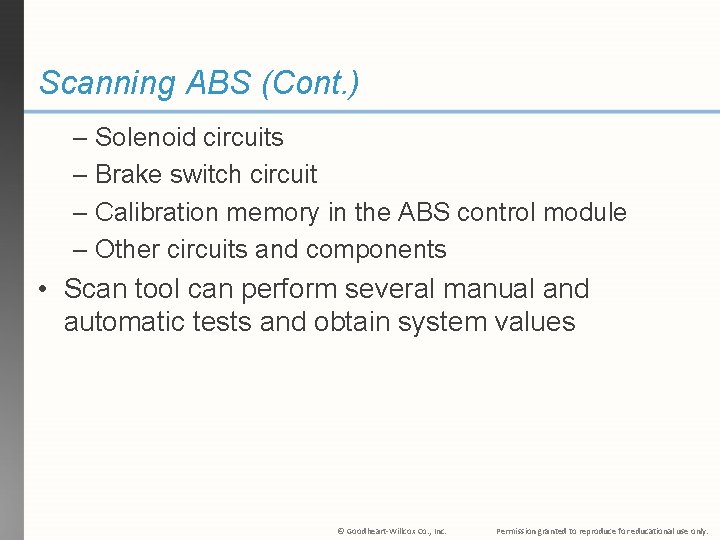 Scanning ABS (Cont. ) – Solenoid circuits – Brake switch circuit – Calibration memory
