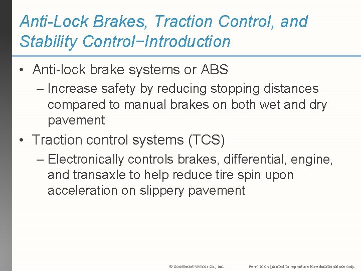 Anti-Lock Brakes, Traction Control, and Stability Control−Introduction • Anti-lock brake systems or ABS –