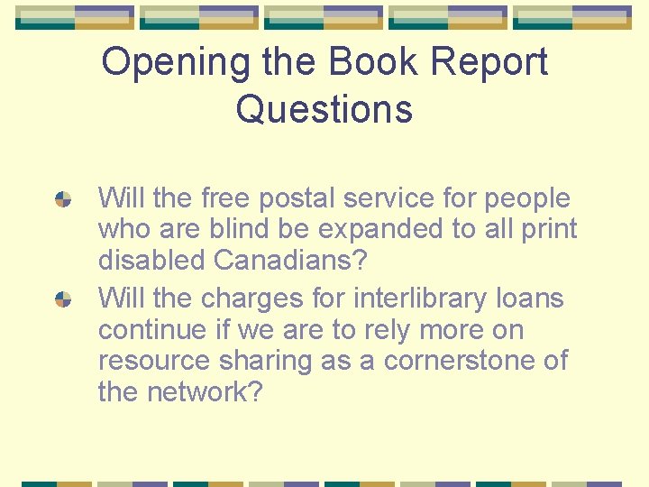 Opening the Book Report Questions Will the free postal service for people who are