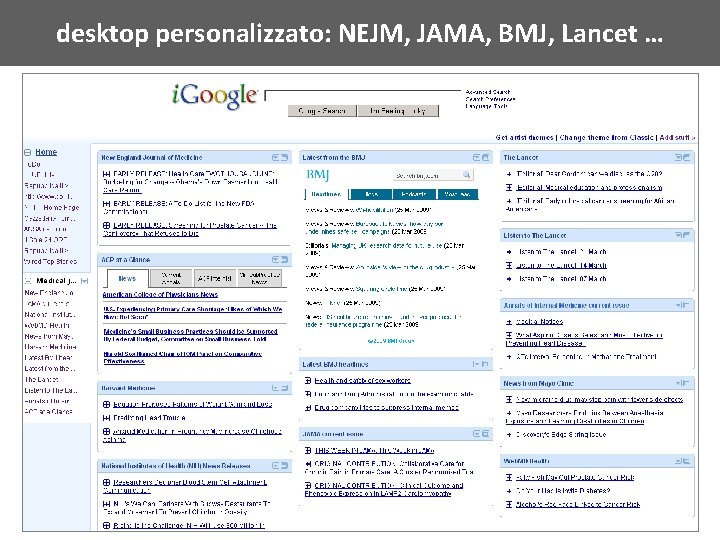 desktop personalizzato: NEJM, JAMA, BMJ, Lancet … 