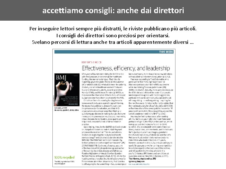 accettiamo consigli: anche dai direttori Per inseguire lettori sempre più distratti, le riviste pubblicano