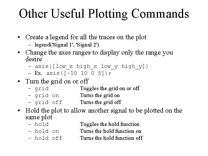 Other Useful Plotting Commands • Create a legend for all the traces on the Other Useful Plotting Commands • Create a legend for all the traces on the