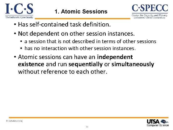 1. Atomic Sessions • Has self-contained task definition. • Not dependent on other session