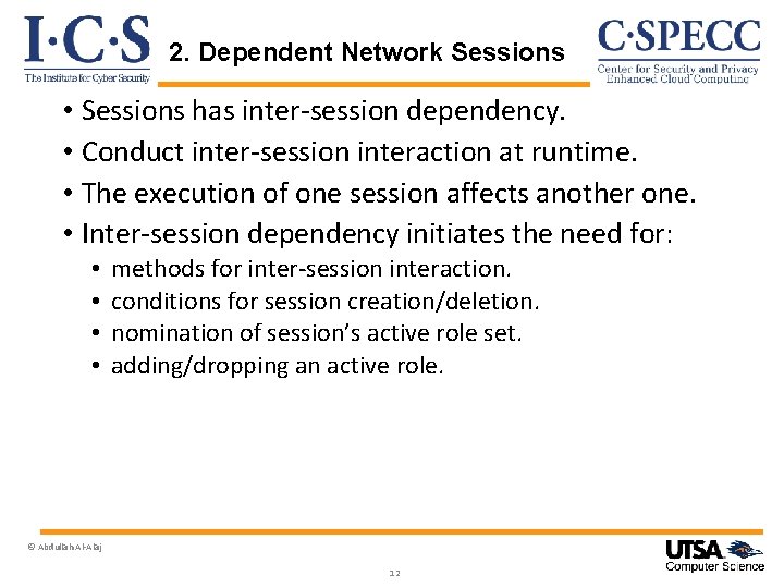 2. Dependent Network Sessions • Sessions has inter-session dependency. • Conduct inter-session interaction at