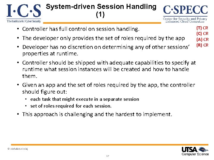 System-driven Session Handling (1) (T) CR • Controller has full control on session handling.