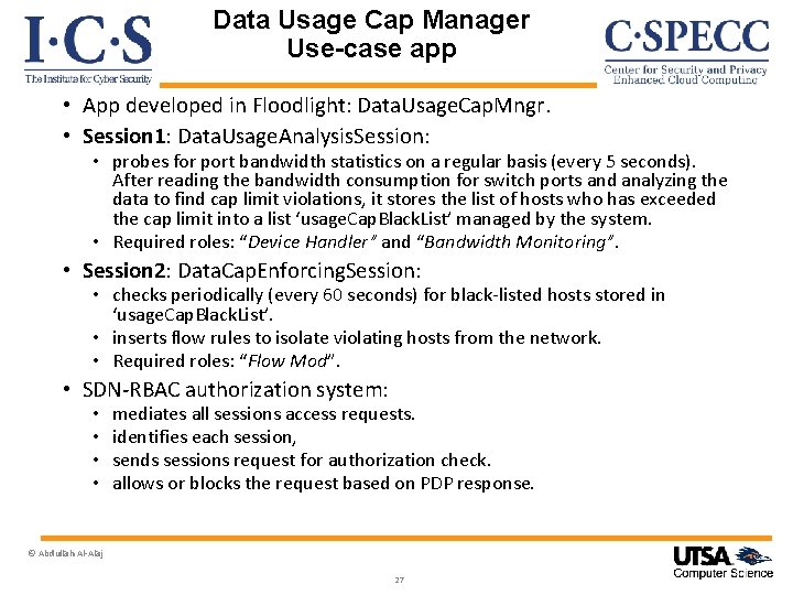 Data Usage Cap Manager Use-case app • App developed in Floodlight: Data. Usage. Cap.