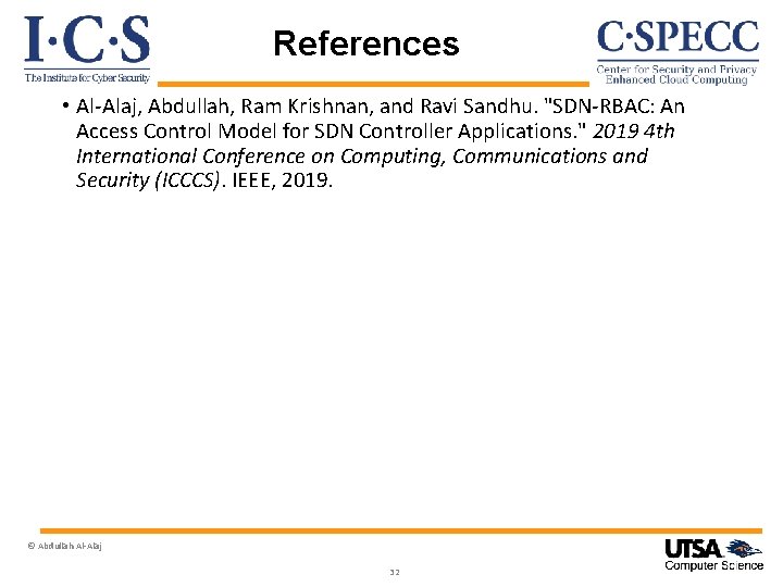 References • Al-Alaj, Abdullah, Ram Krishnan, and Ravi Sandhu. "SDN-RBAC: An Access Control Model